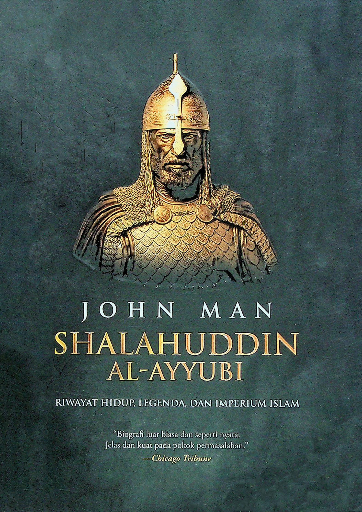 Salahhuddin Al-Ayyubi Riwayat Hidup, Legenda, dan Imperium Islam